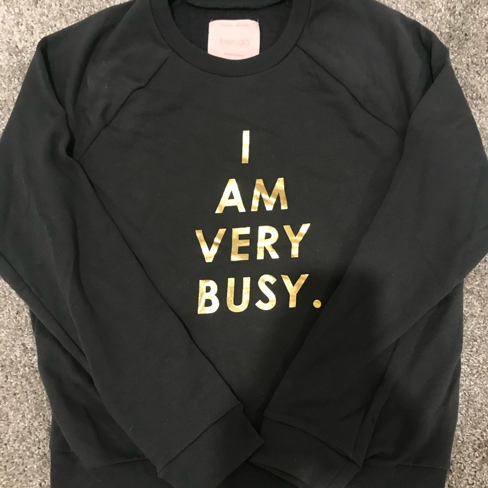 Bando crewneck IM VERY BUSY